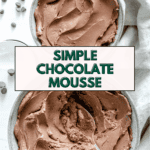 Pin for Super Simple Chocolate Mousse.
