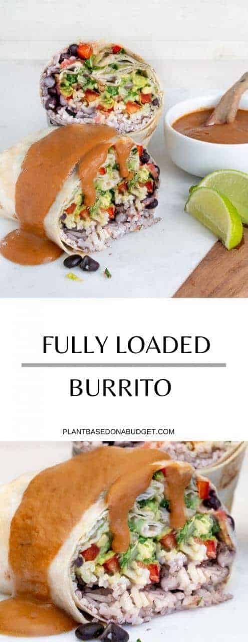 Fully Loaded Burrito with Mole Poblano Sauce | Plant-Based on a Budget | #burrito #vegan #loaded #guacamole #plantbasedonabudget