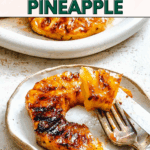 Pin for Easy Grilled Pineapple.