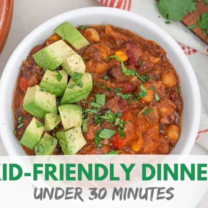 Kid Friendly Dinners Under 30 Minutes