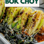 pin for Baby Bok Choy with Soy Sauce and Garlic