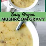 pinterest graphic for Easy Vegan Mushroom Gravy