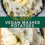 pinterest graphic for The BEST Vegan Mashed Potatoes