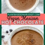 pinterest graphic for Vegan Mexican Hot Chocolate