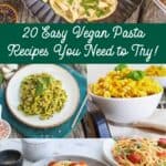 pinterest graphic for 20 Easy Vegan Pasta Recipes You Need to Try!