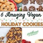pinterest graphic for 6 Amazing Vegan Holiday Cookies