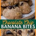 pinterest graphic for Chocolate Chip Banana Bites