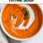 Pin for Vegan Tomato Bisque with Thyme.
