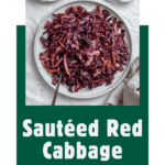 pin for Sautéed Red Cabbage [4 Ways]