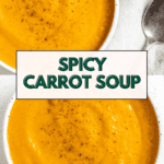 Pin for Spicy Carrot Soup.