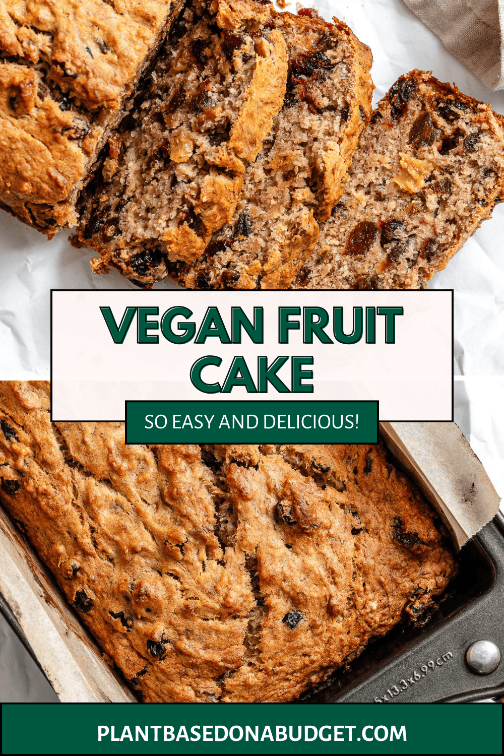 Vegan Fruit Cake [Fruit Loaf] - Plant-Based on a Budget