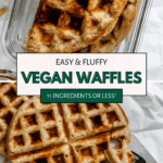 Pinterest image of golden brown vegan waffles.