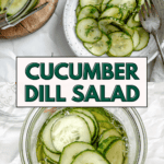 pinterest image of cucumber dill salad in a white bowl with a fork and in a glass container.