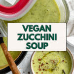 pinterest image of zucchini soup in a white bowl and in a storage container.