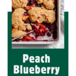 pin for Peach and Blueberry Cobbler
