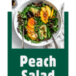 pinterest image of a Peach Salad in a large white bowl.