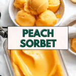 pinterest image of peach sorbet in a white bowl and in a glass container.