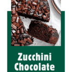 pin for Chocolate Zucchini Cake